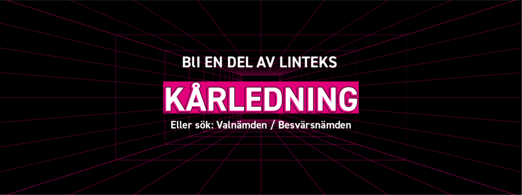 Sök till LinTeks Kårledning, Valnämnd eller Besvärsnämnd 2025